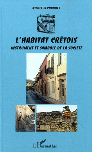 L'habitat crétois, instrument et symbole de la société
