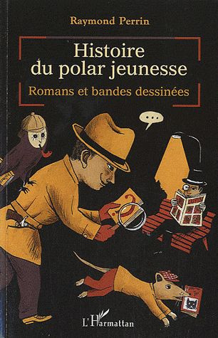 Histoire du polar jeunesse. Romans et bandes dessinées