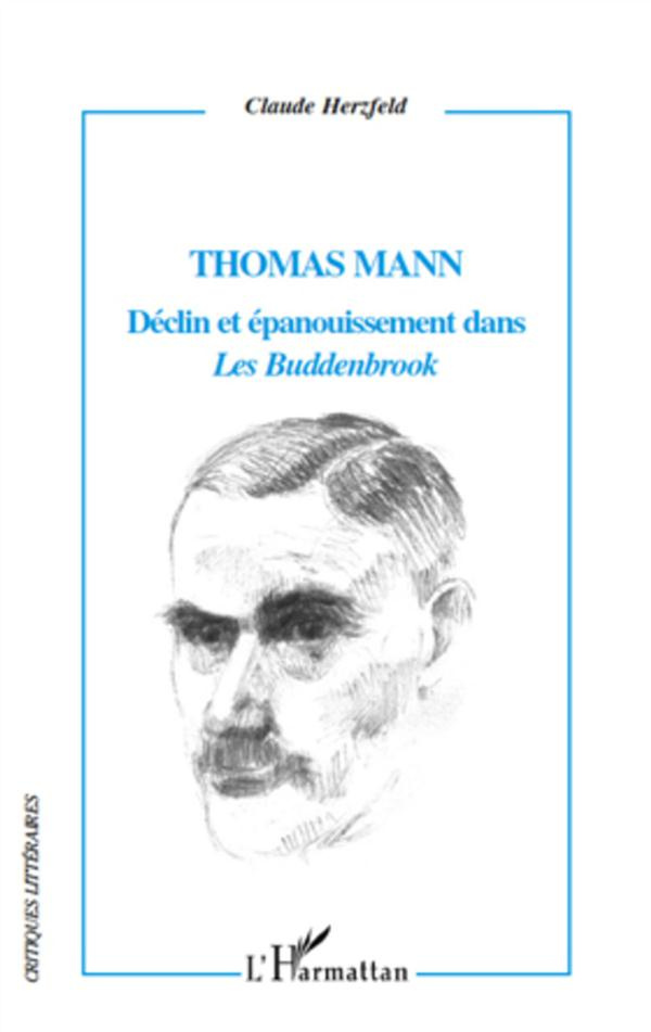 Thomas Mann. Déclin et épanouissement dans Les Buddenbrook