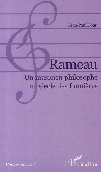 Rameau. Un musicien philosophe au siècle des Lumières