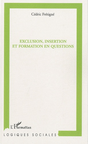 Exclusion, insertion et formation en questions