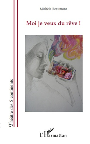 Moi je veux du rêve !