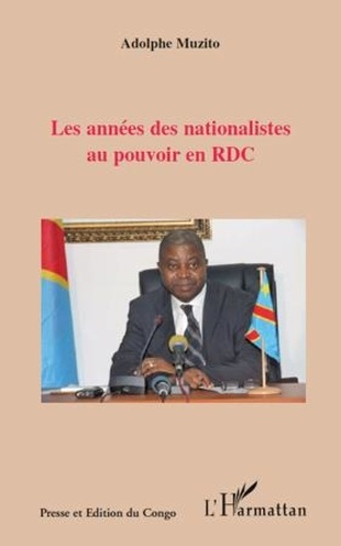 ANNEES DES NATIONALISTES AU POUVOIR EN RDC