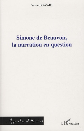Simone de Beauvoir, la narration en question