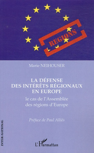La défense des intérêts régionaux en Europe : le cas de l'assemblée des régions d'Europe