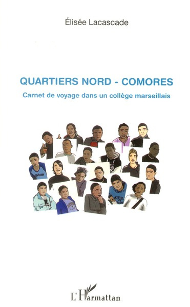 Quartiers Nord - Comores. Carnet de voyage dans un collège marseillais