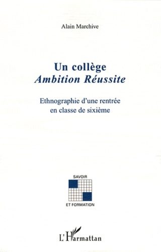 Un collège Ambition Réussite. Ethnographie d'une rentrée en classe de sixième