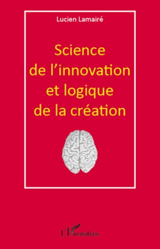 Science de l'innovation et logique de la création