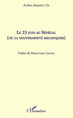 Le 23 juin au sénégal, ou la souveraineté reconquise