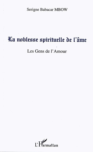 La noblesse spirituelle de l' âme. Les Gens de l'Amour