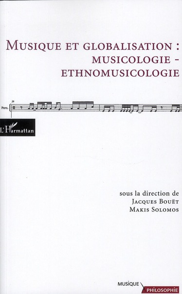 Musique et globalisation : musicologie-ethnomusicologie