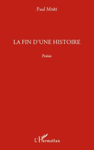 La fin d'une histoire. poésie