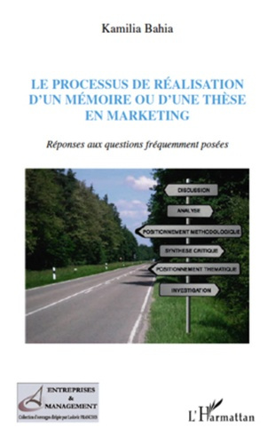 Le processus de réalisation d'un mémoire ou d'une thèse en marketing. Réponses aux questions fréquem