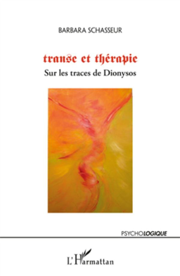 Transe et thérapie. Sur les traces de Dionysos