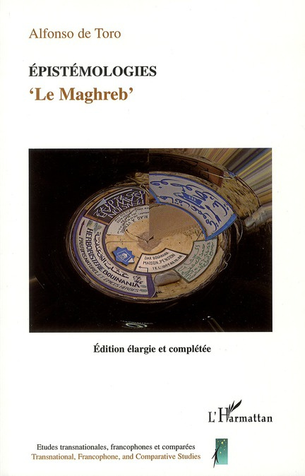 Epistémologies. "Le Maghreb", Edition revue et augmentée