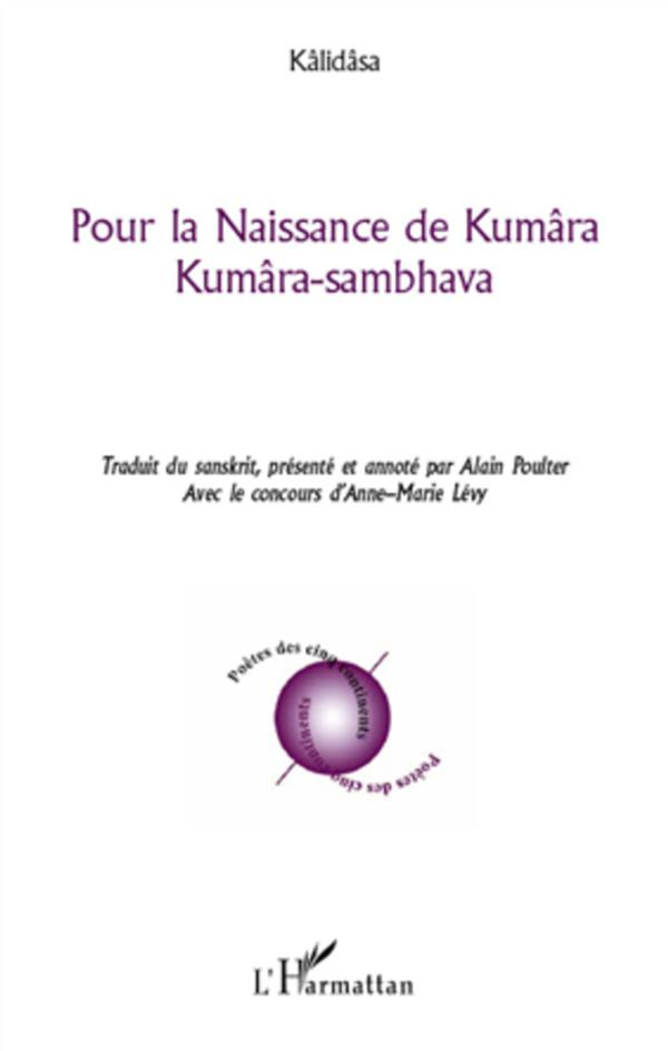 Pour la naissance de Kumâra. Kumâra-sambhava