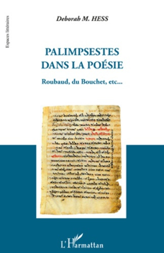 Palimpsestes dans la poésie. Roubaud, du Bouchet, etc