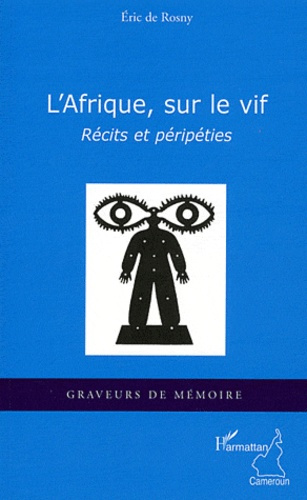 L'Afrique, sur le vif. Récits et péripéties