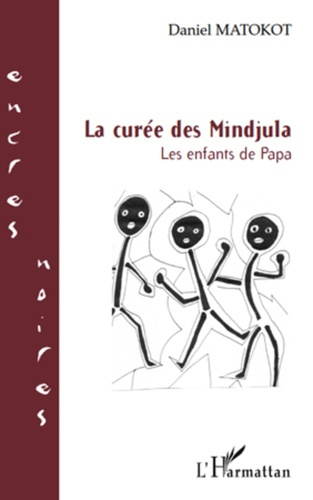 La curée des Mindjula. Les enfants de Papa