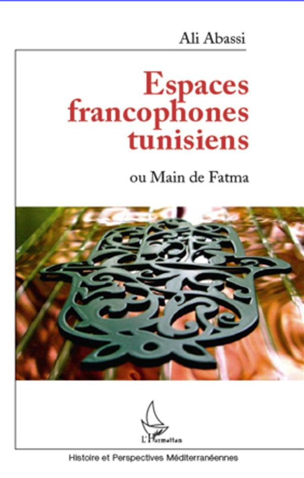 Espaces francophones tunisiens. Ou main de Fatma