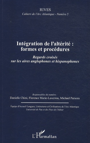 Rives - Cahiers de l'Arc Atlantique N° 5 : Intégration de l'altérité : formes et procédures. Regards