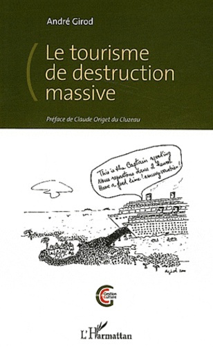 Le tourisme de destruction massive