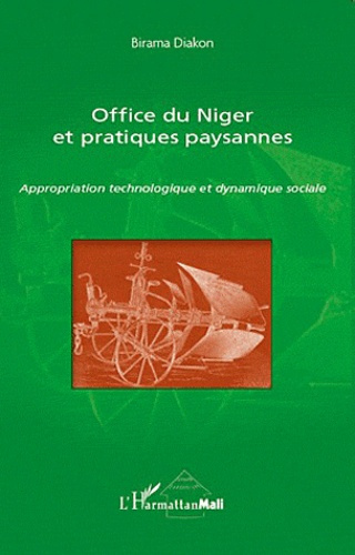 Office du Niger et pratiques paysannes. Appropriation technologique et dynamique sociale