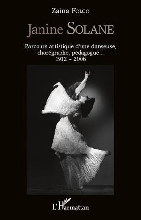 Janine Solane . Parcours artistique d'une danseuse chorégraphe (1912-2006)
