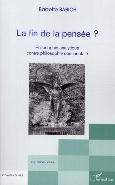 La fin de la pensée ? Philosophie analytique contre philosophie continentale