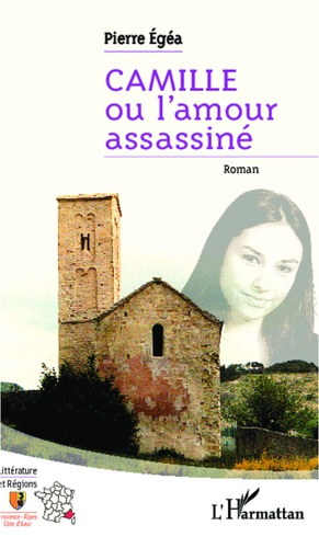 Camille ou l'amour assassiné. Roman