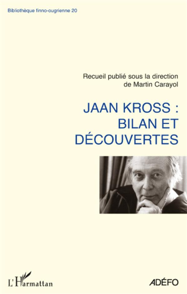 Jaan Kross. Bilan et decouvertes