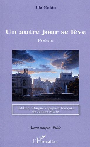 Un autre jour se lève. Edition bilingue français-espagnol