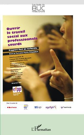 Ouvrir le travail social aux professionnels sourds. Rapport final de recherche