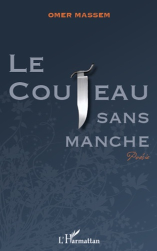 Le couteau sans manche. Poésie