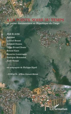 A la pointe noire du temps. Un poème documentaire en République du Congo