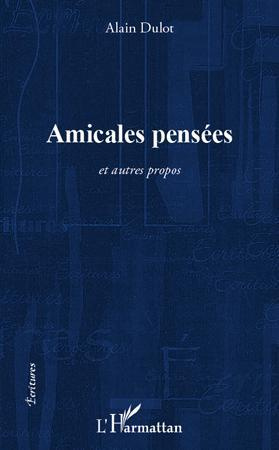 Amicales pensées. Et autres propos