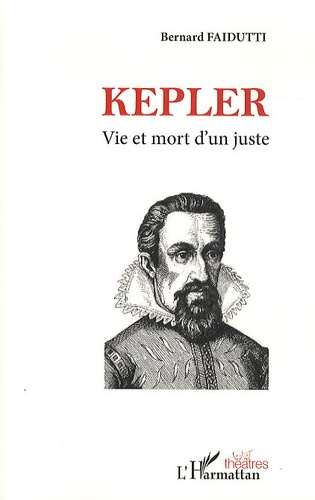 Kepler. Vie et mort d'un juste
