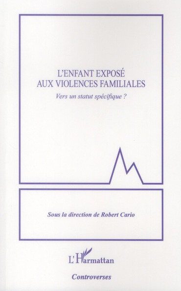 L'enfant exposé aux violences familiales. Vers un statut spécifique ?