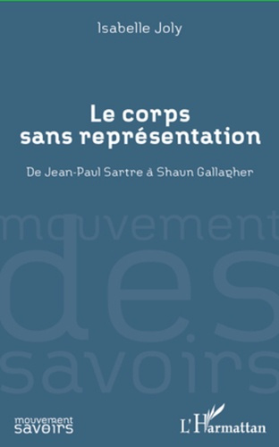 Le corps sans représentation. De Jean-Paul Sartre à Shaun Gallagher