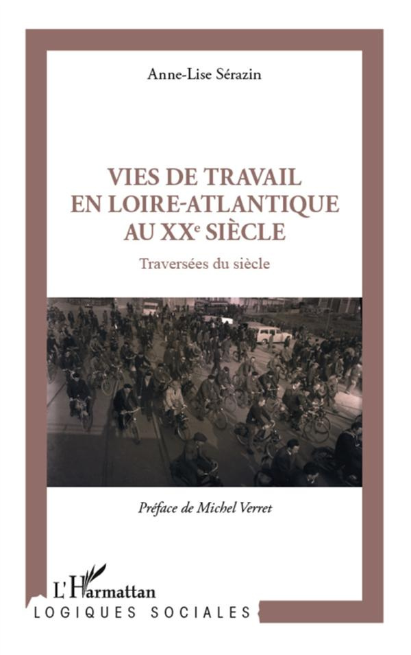 Vies de travail en Loire-Atlantique au XXe siècle. Traversées du siècle