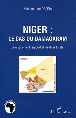 Niger : le cas du Damagaram. Développement régional et identités locales