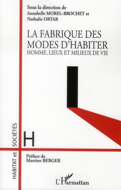 La fabrique des modes d'habiter. Homme, lieux et milieux de vie