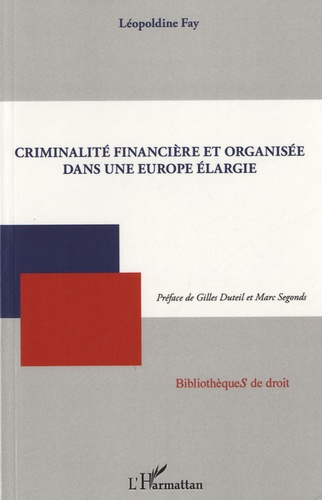 Criminalité financière et organisée dans une Europe élargie