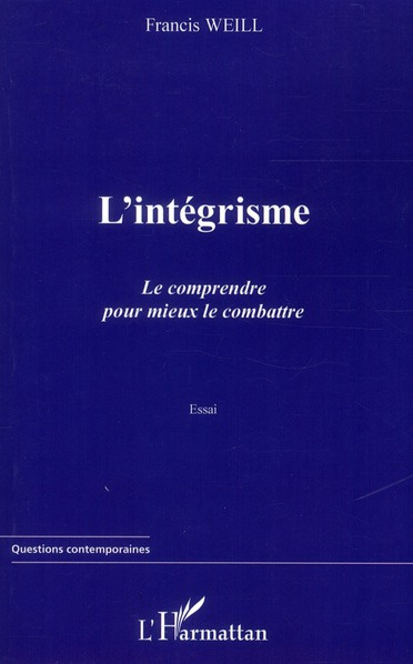 L'intégrisme. Le comprendre pour mieux le combattre