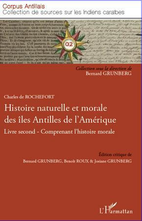 Histoire naturelle et morale des îles Antilles de l'Amérique. Livre second comprenant l'histoire mor
