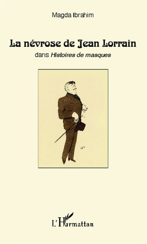 La névrose de Jean Lorrain. Dans Histoires de masques