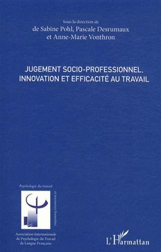 Jugement socio-professionnel. Innovation et efficacité au travail