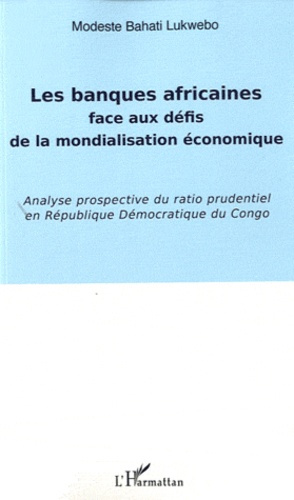 Les banques africaines face aux défis de la mondialisation économique. Analyse prospective du ratio