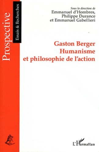 Gaston Berger. Humanisme et philosophie de l'action