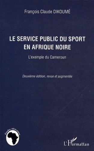 Le service public du sport en Afrique Noire. L'exemple du Cameroun